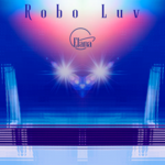 Robo Luv – Cover
